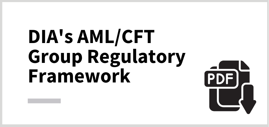 Click to open (PDF, 186KB)DIA&rsquo;s Anti-Money Laundering and Countering Financing of Terrorism Group Framework